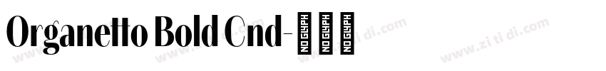 Organetto Bold Cnd字体转换